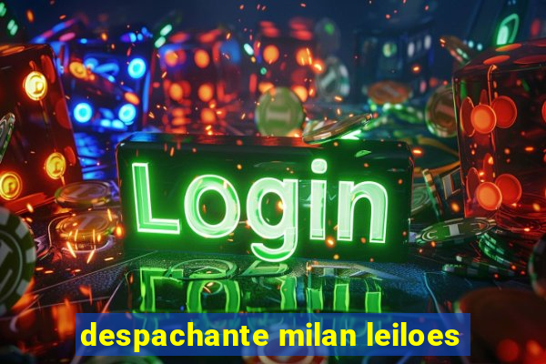 despachante milan leiloes